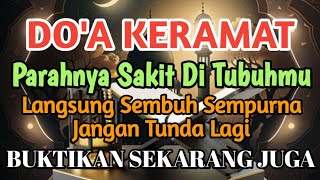 DOA KERAMAT 🤲 INSYAALLAH SAKITMU SEMBUH SAMPAI AKARNYA [upl. by Raseta]