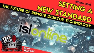 Setting a New Standard The Future of Remote Desktop Technology Tech Talk  Eps 152 [upl. by Copland]