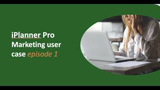 iPlanner Pro  Marketing user case Episode 1 [upl. by Felty465]