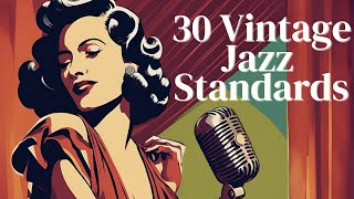 30 Vintage Jazz Standards Vintage Jazz Jazz Standards Jazz Hits [upl. by Volny]