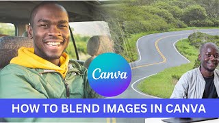 Blend Images Like a Pro in Canva 2024 [upl. by Favien]