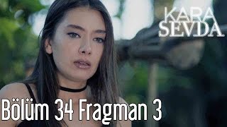 Kara Sevda 34 Bölüm 3 Fragman [upl. by Elsa]