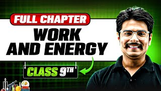 Work and Energy in ONE SHOT  Full Chapter  Class 9 Physics  Chapter 11 [upl. by Namdor10]