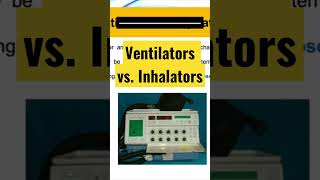 The Differences Between Ventilators and Inhalators in 30 Seconds [upl. by Madella]