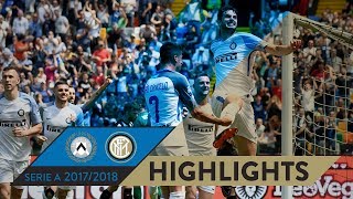 UDINESEINTER 04  HIGHLIGHTS  Matchday 36  Serie A TIM 201718 [upl. by Trevor188]