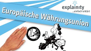 Europäische Währungsunion einfach erklärt explainity® Erklärvideo [upl. by Undis]