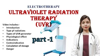 Ultraviolet radiation therapy UVR part 1 production  types of lamps  physiological effect [upl. by Medwin]