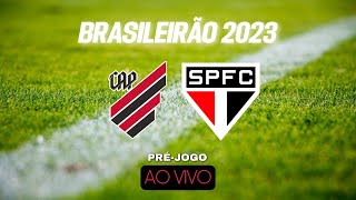 AO VIVO ATHLETICOPR x SÃO PAULO  CAMPEONATO BRASILEIRO 2023 PRÉ JOGO [upl. by Trill]