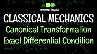 Classical Mechanics  Canonical Transformation  Exact Differential Condition [upl. by Zins]