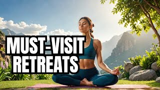 Top 5 Health and Wellness Retreats YOU must Visit [upl. by Calvano766]