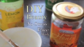 DIY Beauty No Stress Face Mask [upl. by Pardo]