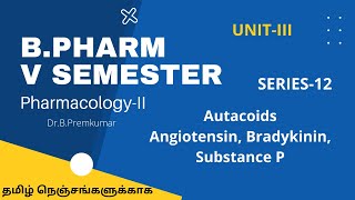 BPHARM5VSEMESTERSERIES12AUTACOIDSANGIOTENSINBRADYKININSUBSTANCE PTamil [upl. by Sommers]