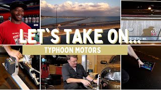 LETS TAKE ON TYPHOON MOTORS [upl. by Eentrok]