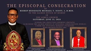 The Episcopal Consecration of Bishop Designate Michael T Scott I DMIN [upl. by Nellahs]