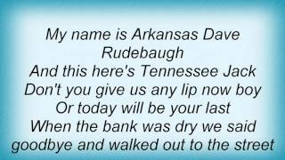 16834 Pat Green  The Ballad Of Arkansas Dave Rudebaugh Lyrics [upl. by Nochur103]