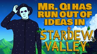 Mr Qi has run out of ideas in Stardew Valley featuring UnsurpassableZ [upl. by Jeffcott]