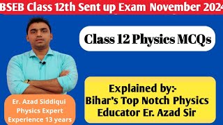 BSEB 12th Physics Sent Up examination answer key sent up exam 11 November 2024 Bihar Board [upl. by Sugar]