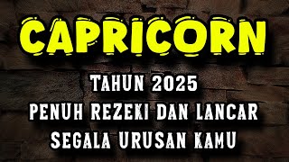 RAMALAN ZODIAK CAPRICORN 2025 PENUH REZEKI DAN LANCAR SEGALA URUSAN KAMU [upl. by Iclek]