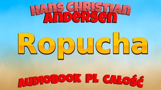 Hans Christian Andersen Ropucha Baśnie Andersena dla dzieci Audiobook PL Całość [upl. by Steffi976]