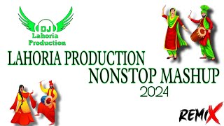 Nonstop Punjabi Mashup Lahoria Production 2024 New Punjabi Song 2024 [upl. by Sire]