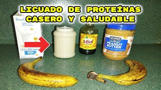 Como hacer un LICUADO de PROTEÍNAS CASERO Y Saludable [upl. by Alford48]