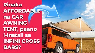 Pinaka Affordable na Car Awning Tent Paano iInstall sa Infini Roof Rack  Cross Bars [upl. by Nuj736]