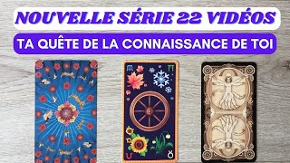 NOUVELLE Série de 22 Vidéos 💎 Ta Quête Spirituelle de la CONNAISSANCE DE SOI [upl. by Annaek]