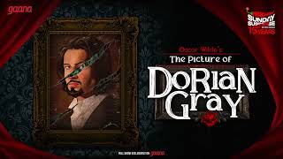 Sunday Suspense  The Picture of Dorian Gray  Oscar Wilde  Mirchi Bangla [upl. by Siseneg34]