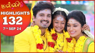 Malli Serial  EP 132 Highlights  7th Sep 2024  Nikitha  Vijay  Saregama TV Shows Tamil [upl. by Sebbie]