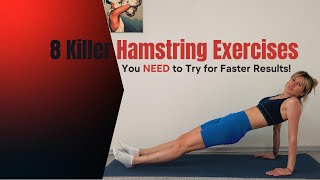 8 Killer Hamstring Exercises You NEED to Try for Faster Results [upl. by Eentruok780]