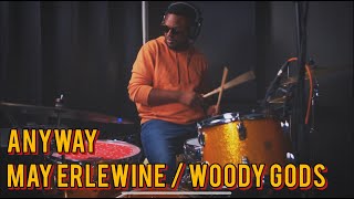 Anyway Drum Cover  May Erlewine  Woody Goss [upl. by Doniv]