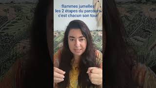 Flammes jumelles avec les 2 étapes du parcours cest chacun son tour [upl. by Nylicaj]