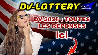 DVLottery 2026  Toutes Vos Questions Trouvent Enfin Leur Réponse [upl. by Isadora]