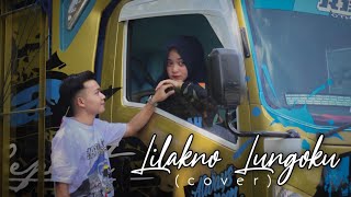 quotLILAKNO LUNGOKUquot Versi truck Cover By SIHO Unofficial Vidioclip  Mas izzil project [upl. by Othella136]