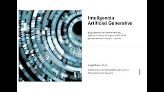 CURSOS DE VERANO DEL ISCR ÁNGEL RUBIO quotInteligencia Artificial generativa y aplicacionesquot [upl. by Wilder338]