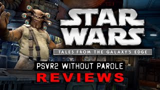 Star Wars Tales From the Galaxys Edge  Enhanced Edition  PSVR2 REVIEW [upl. by Kain150]