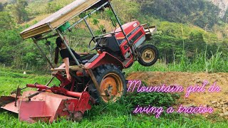 Drive a tractor in the mountains Fill oil and maintain the machine QuangMinhToan [upl. by Lodie933]