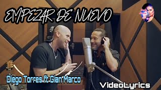 Gian Marco y Diego Torres EMPEZAR DE NUEVO VideoLyrics Letra y Música 2020 [upl. by Oicirtap]