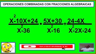 OPERACIONES COMBINADAS CON FRACCIONES ALGEBRAICAS [upl. by Suissac]