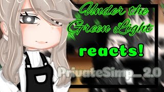 Under the Green Light UTGL reacts  Part1 [upl. by Nahshu]