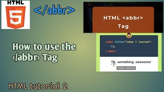 HTML hidden tag part 3  the abbr tag  front end tutorial [upl. by Urata786]