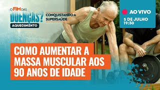 COMO AUMENTAR A MASSA MUSCULAR AOS 90 ANOS DE IDADE [upl. by Aremat362]