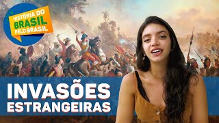 INVASÕES ESTRANGEIRAS E REVOLTAS COLONIAIS  HISTÓRIA DO BRASIL PELO BRASIL EP4 Débora Aladim [upl. by Trista]