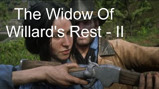 The Widow Of Willards Rest  II  Red Dead Redemption 2 [upl. by Sabine305]