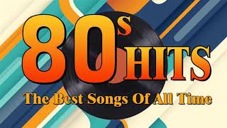 Nonstop 80s Greatest Hits Best Oldies Songs Of 1980s Greatest 80s Music Hits [upl. by Ailemac]