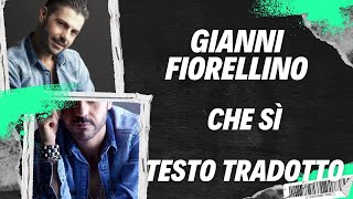 Che sì  Gianni Fiorellino  Testo Tradotto [upl. by Heloise]