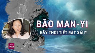 Siêu bão Manyi đạt cấp cực đại sẽ ảnh hưởng thế nào đến vùng biển và đất liền Việt Nam  VTC Now [upl. by Ulrick]