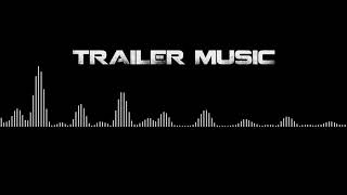 30second Epic Trailer music No Copyright [upl. by Kalk]