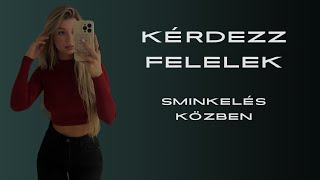 Kérdezz  Felelek Sminkelés Közben [upl. by Aerdnu]