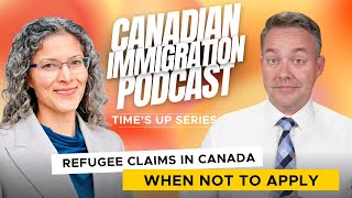 Times Up  When not to claim refugee status in Canada [upl. by Gretchen]